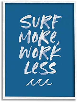Stupell Industries Surf Daha Fazla İş Daha Az Deniz İfadesi Okyanus Dalgaları Beyaz Çerçeveli Duvar Sanatı, 11 x 14,